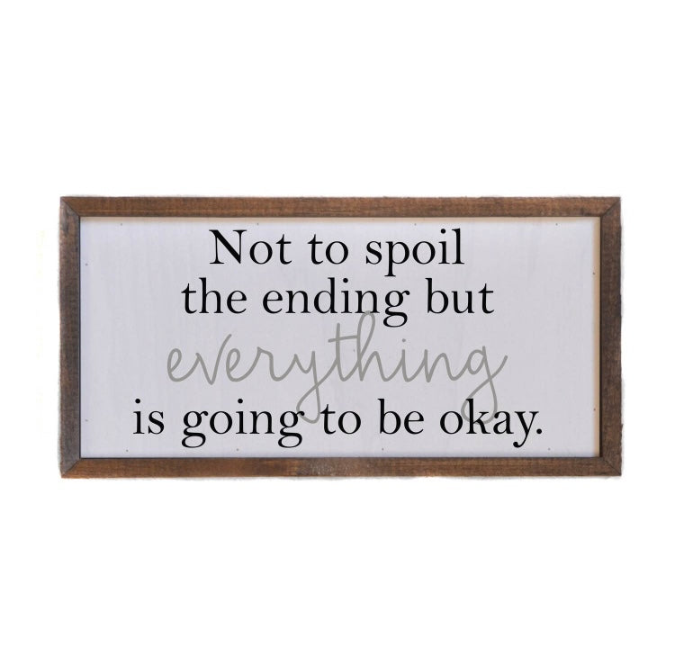12x6 Not to Spoil the Ending but- Wall Sign